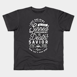 Jesus died for all sinners. Kids T-Shirt